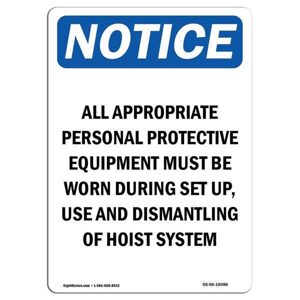 OSHA Sign, All Appropriate Personal Protective, 18in X 12in Rigid Plastic, 12" W, 18" H, Portrait